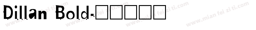 Dillan Bold字体转换